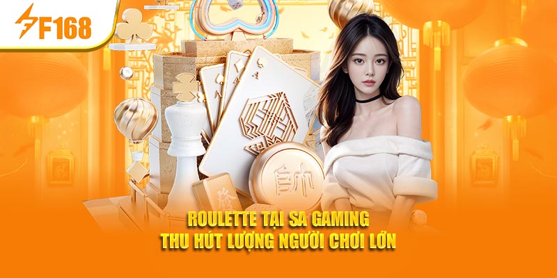 Roulette tại SA Gaming thu hút lượng người chơi lớn